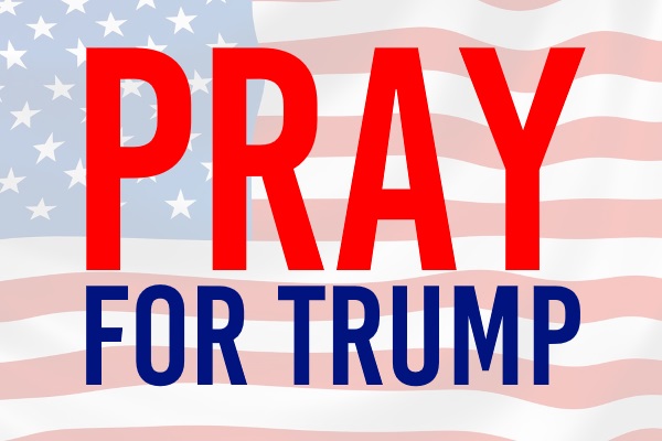 Pray for President Trump