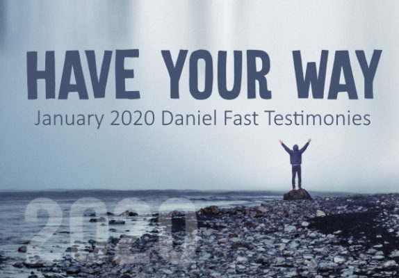 January 2020 Daniel Fast Testimonies