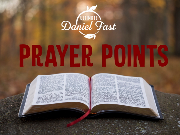 Ultimate Daniel Fast Prayer Points Ultimate Daniel Fast